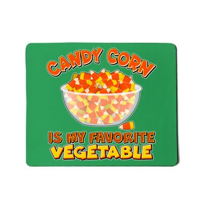 Candy Corn Is My Favorite Vegetable Mousepad