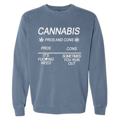 Cannabis Pros And Cons Weed Garment-Dyed Sweatshirt