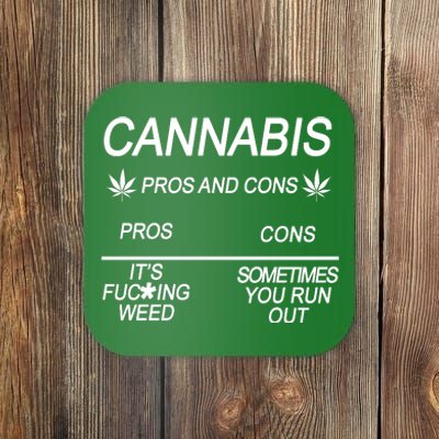 Cannabis Pros And Cons Weed Coaster