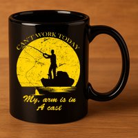 Can't Come Into Work Today My Arm Is In A Cast 11oz C Handle Ceramic Mug