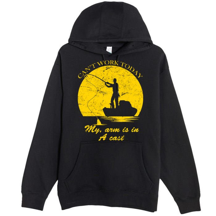 Can't Come Into Work Today My Arm Is In A Cast Premium Pullover Hoodie
