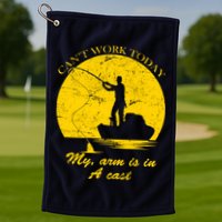 Can't Come Into Work Today My Arm Is In A Cast Golf Towel