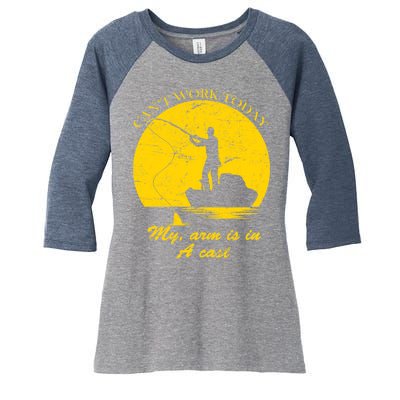 Can't Come Into Work Today My Arm Is In A Cast Women's Tri-Blend 3/4-Sleeve Raglan Shirt