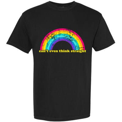 Can't Even Think Straight Garment-Dyed Heavyweight T-Shirt
