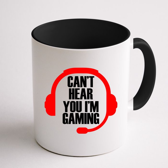Can't Hear You I'm Gaming Mug
