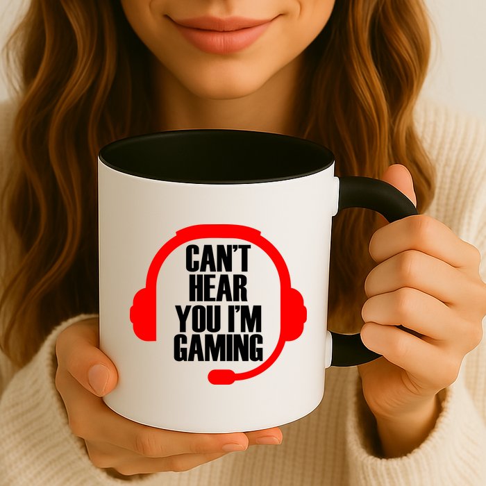 Can't Hear You I'm Gaming Mug