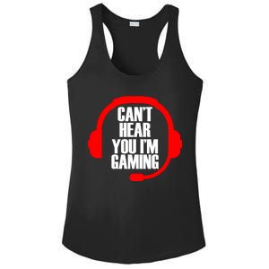 Can't Hear You I'm Gaming Ladies PosiCharge Competitor Racerback Tank