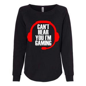 Can't Hear You I'm Gaming Womens California Wash Sweatshirt