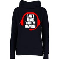 Can't Hear You I'm Gaming Womens Funnel Neck Pullover Hood