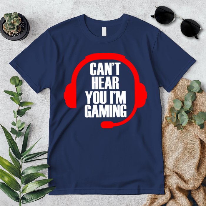Can't Hear You I'm Gaming Premium T-Shirt