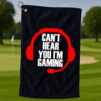Can't Hear You I'm Gaming Golf Towel