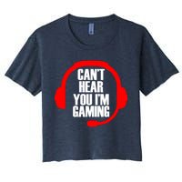 Can't Hear You I'm Gaming Women's Crop Top Tee