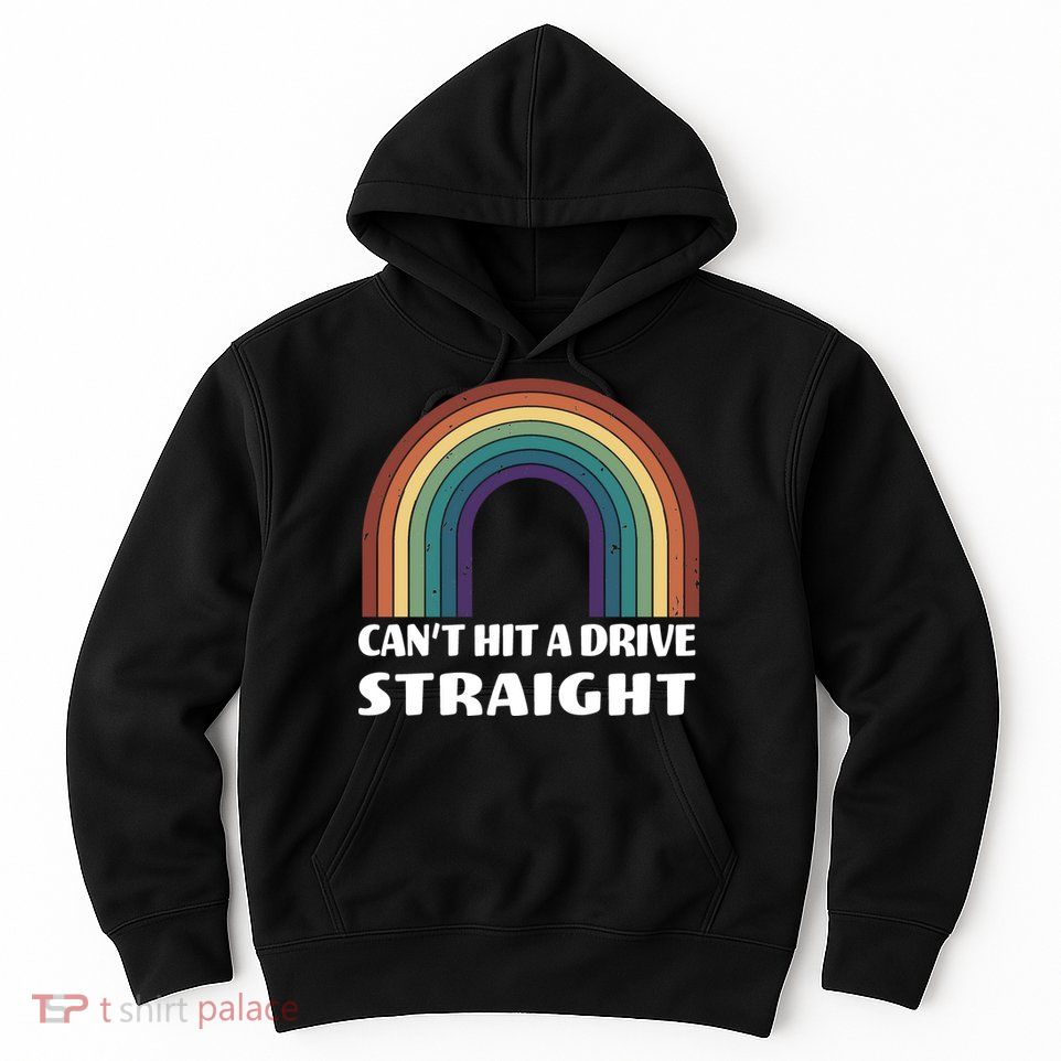 Can't Hit A Drive Straight Hoodie