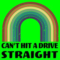Can't Hit A Drive Straight Button