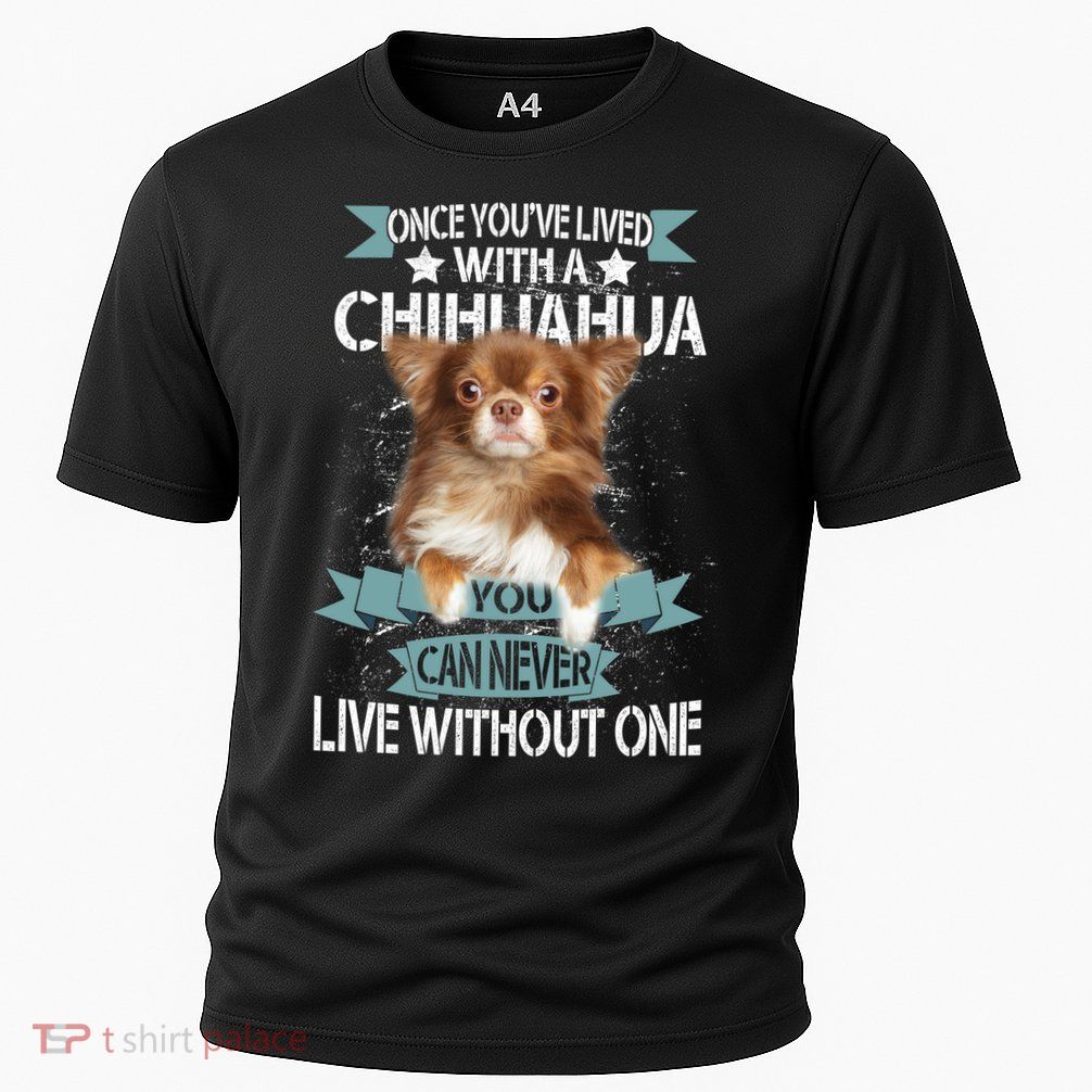 Can't Live Without A Chihuahua Performance Shirt