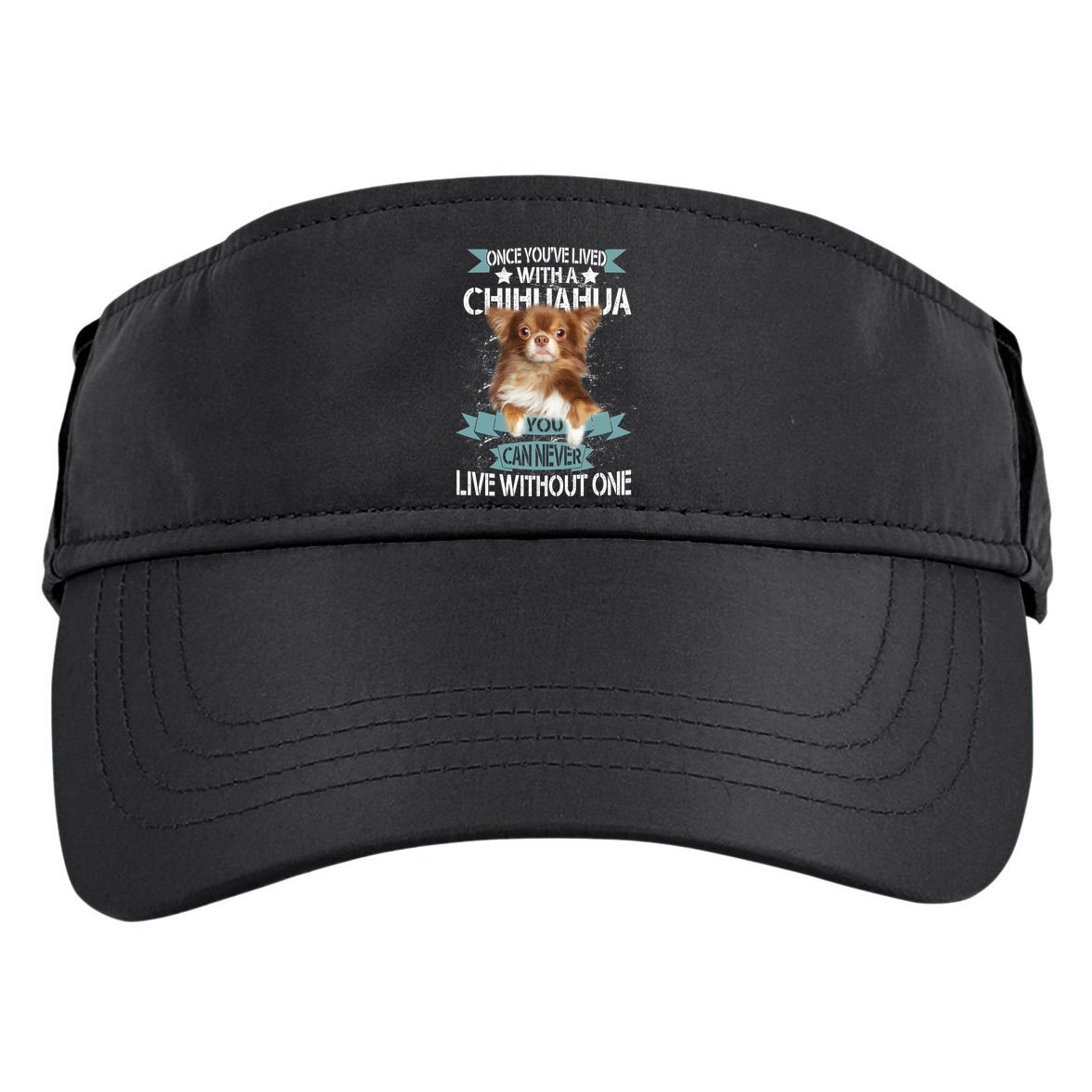 Can't Live Without A Chihuahua Adult Drive Performance Visor