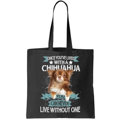 Can't Live Without A Chihuahua Bag