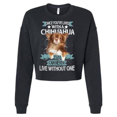 Can't Live Without A Chihuahua Cropped Pullover Crew