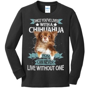 Can't Live Without A Chihuahua Kids Long Sleeve Shirt