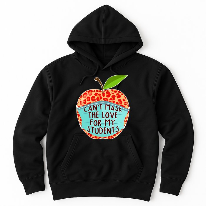 Can't Mask The Love For My Students Hoodie