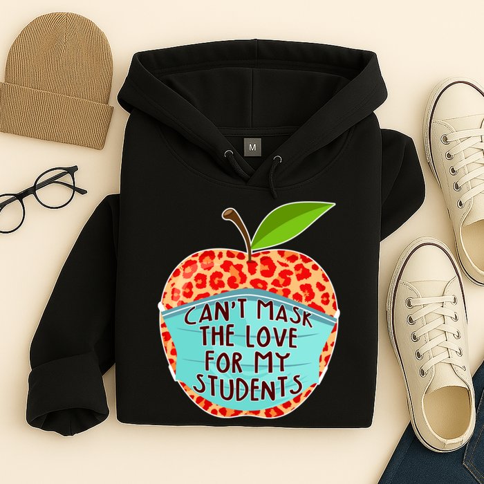 Can't Mask The Love For My Students Hoodie