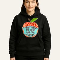 Can't Mask The Love For My Students Hoodie