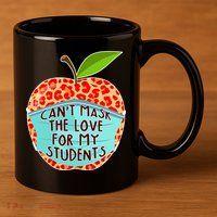 Can't Mask The Love For My Students 11oz C Handle Ceramic Mug
