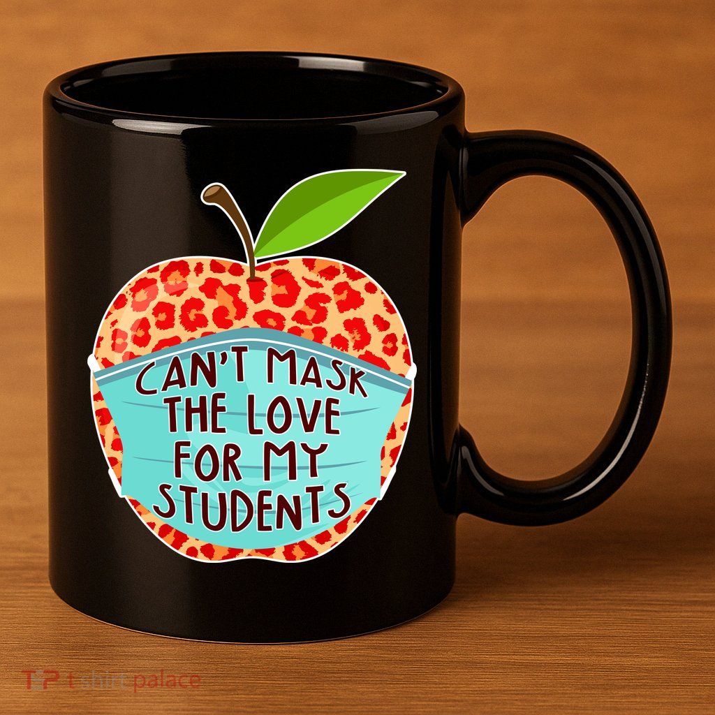 Can't Mask The Love For My Students 11oz C Handle Ceramic Mug