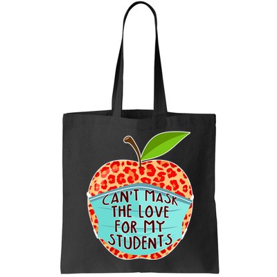 Can't Mask The Love For My Students Bag