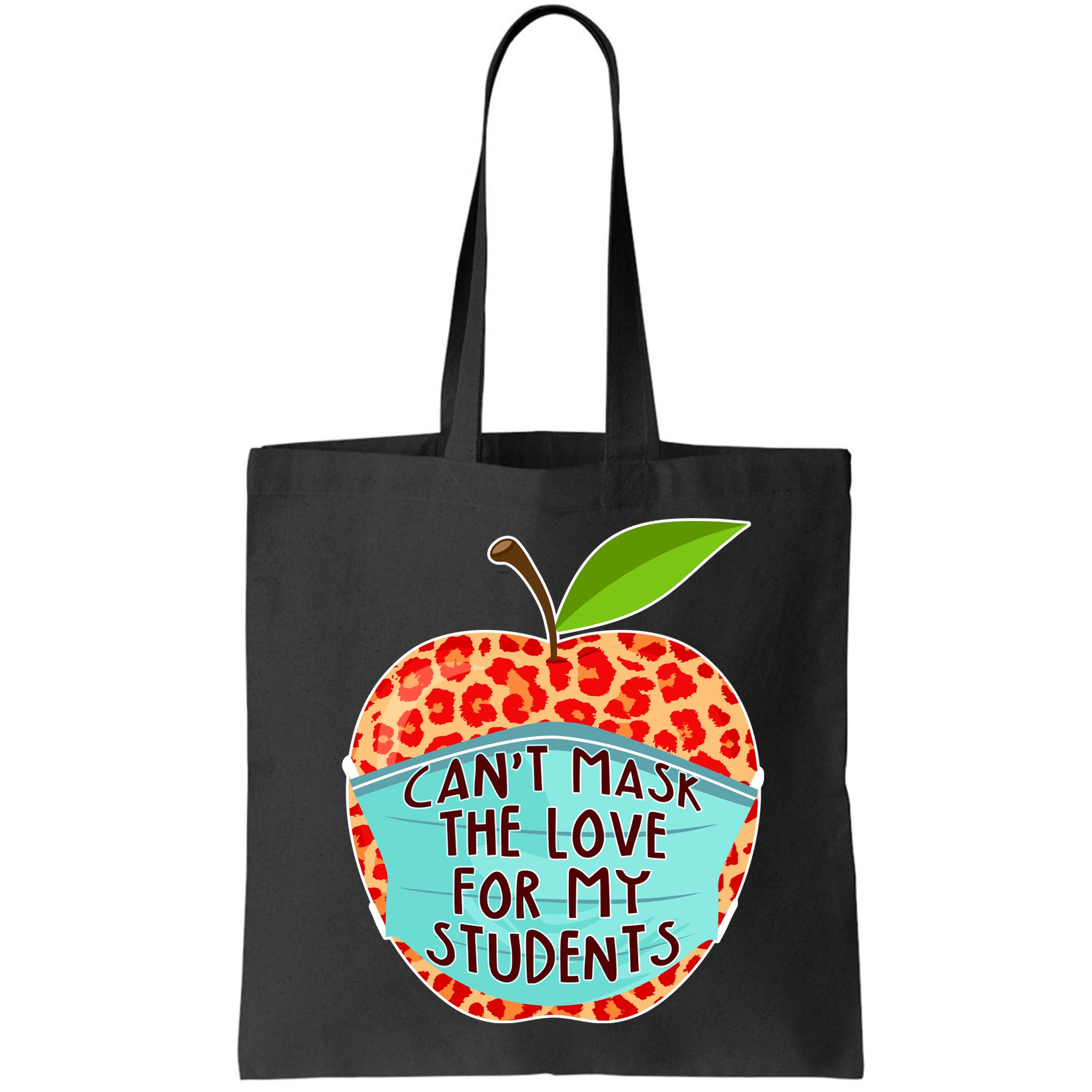 Can't Mask The Love For My Students Bag
