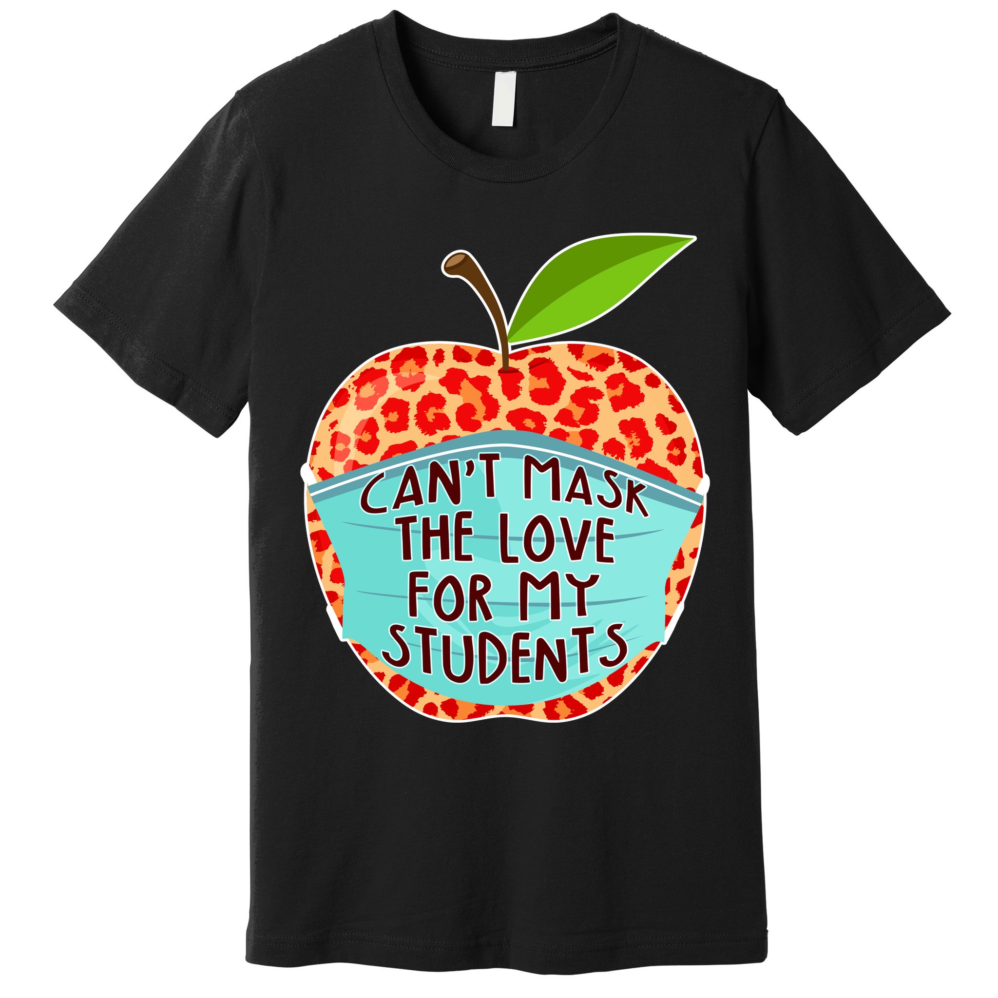 Can't Mask The Love For My Students Premium T-Shirt