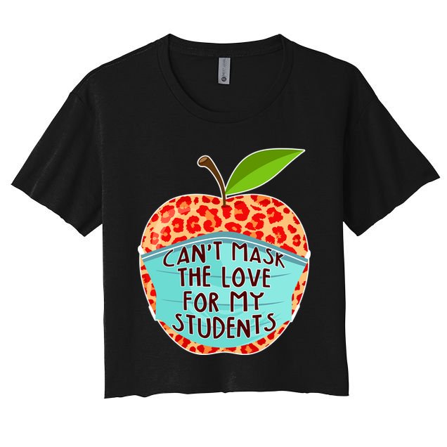 Can't Mask The Love For My Students Crop Top