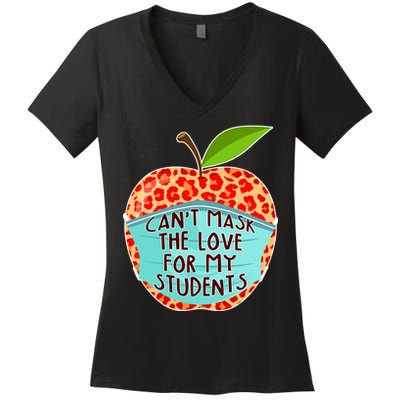 Can't Mask The Love For My Students Women's V-Neck T-Shirt