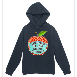 Can't Mask The Love For My Students Urban Pullover Hoodie