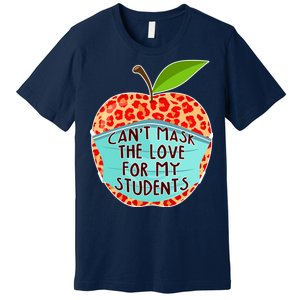 Can't Mask The Love For My Students Premium T-Shirt