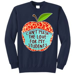 Can't Mask The Love For My Students Tall Sweatshirt