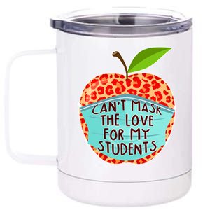 Can't Mask The Love For My Students 12 oz Stainless Steel Tumbler Cup