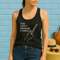 Can't Measure A Miracle Womens Tank Top