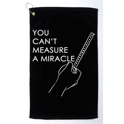 Can't Measure A Miracle Golf Towel