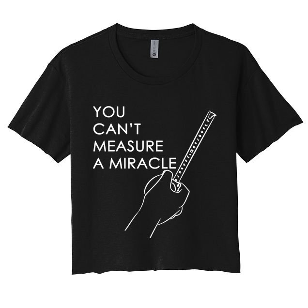 Can't Measure A Miracle Crop Top