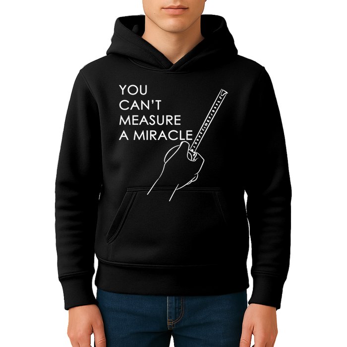 Can't Measure A Miracle Kids Hoodie