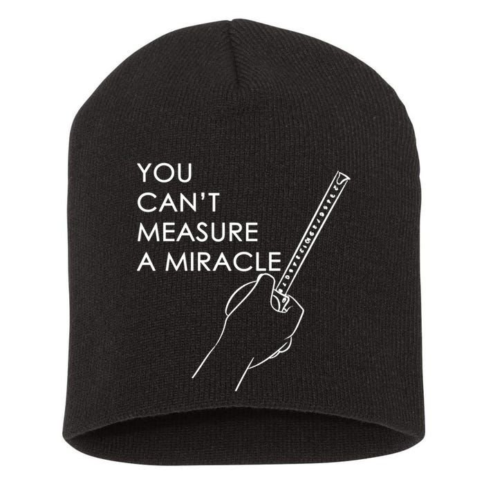 Can't Measure A Miracle Short Acrylic Beanie