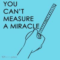 Can't Measure A Miracle Button