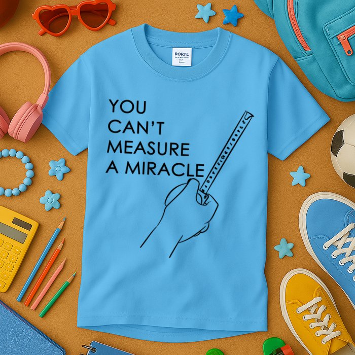 Can't Measure A Miracle Kids T-Shirt
