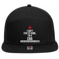 Can't Stay At Home CNA We Fight When Others Can't 7 Panel Mesh Trucker Snapback Hat