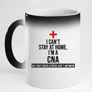 Can't Stay At Home CNA We Fight When Others Can't 11oz Black Color Changing Mug