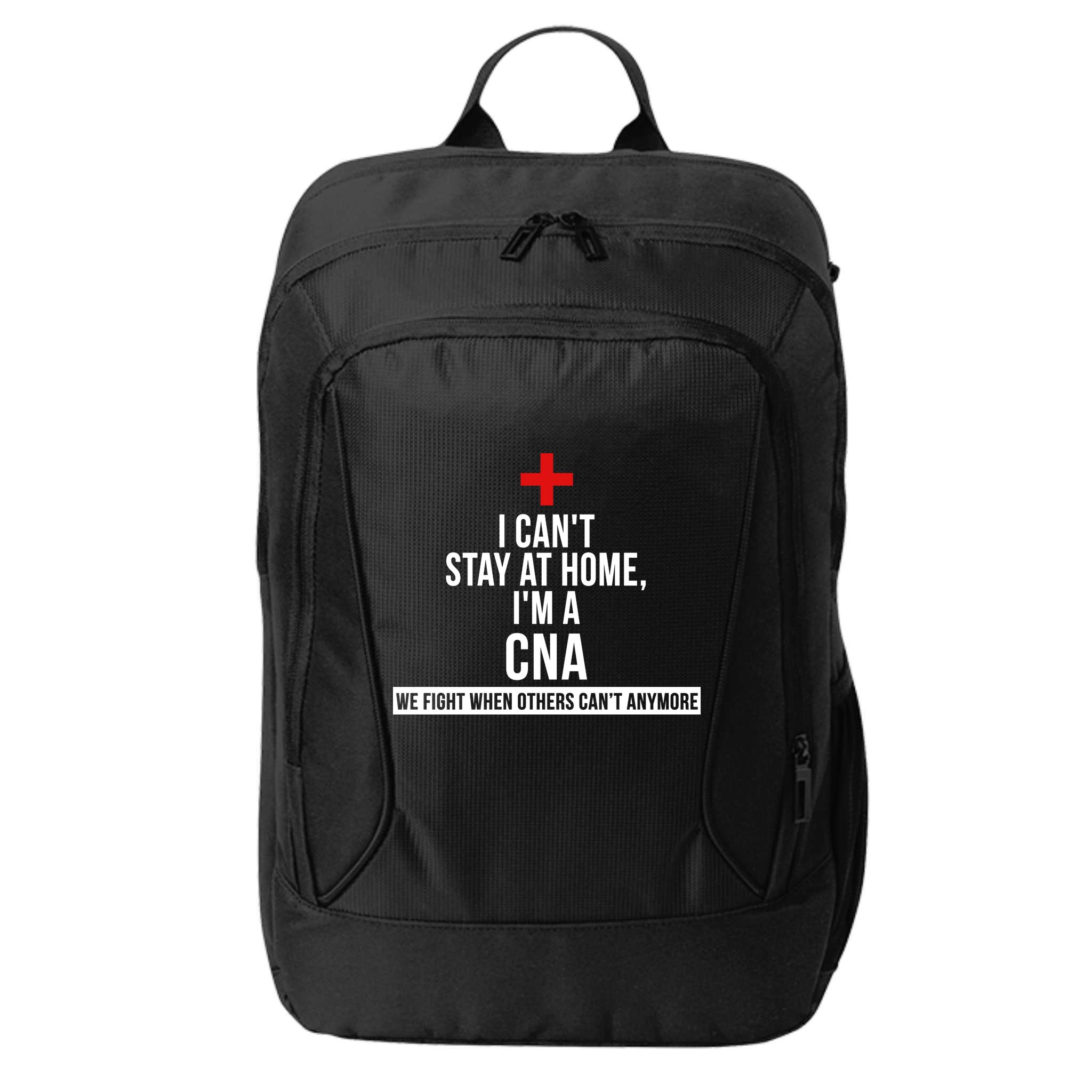 Can't Stay At Home CNA We Fight When Others Can't City Backpack