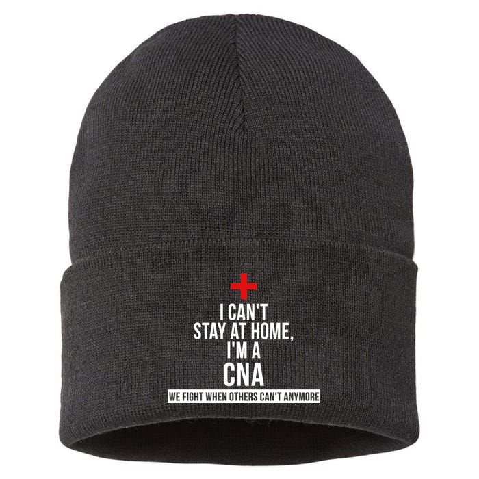 Can't Stay At Home CNA We Fight When Others Can't Sustainable Knit Beanie