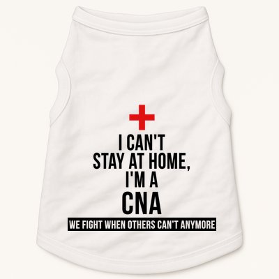 Can't Stay At Home CNA We Fight When Others Can't Doggie Tank