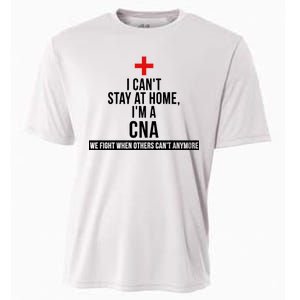 Can't Stay At Home CNA We Fight When Others Can't Cooling Performance Crew T-Shirt